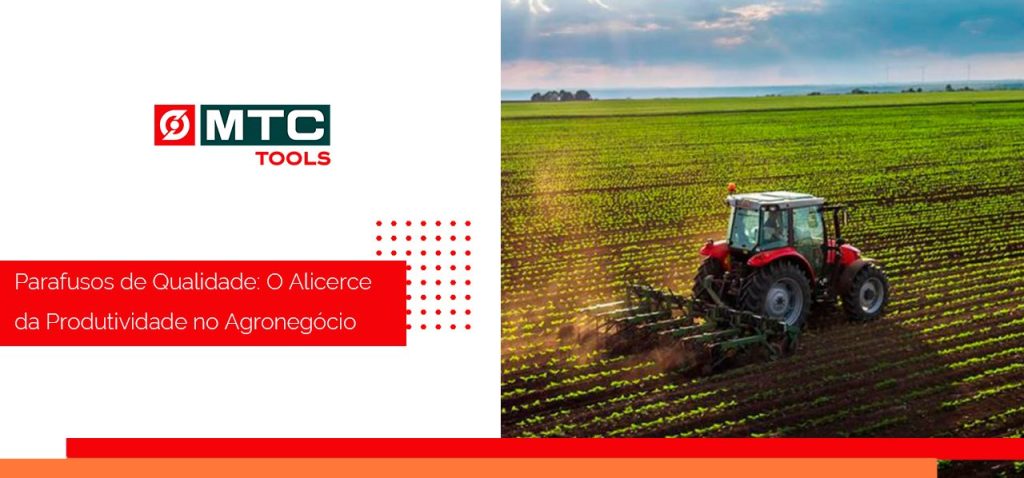 Parafusos de Qualidade: O Alicerce da Produtividade no Agronegócio